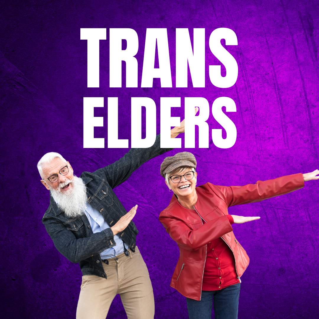 Two adults with white hair - one with a fluffy white beard and wearing kakhis, a blue button down shirt and a dark blue denim jacket, and one in jeans, a red sweater, red leather jacket, pageboy cap and short white hair are standing looking at the camera with their arms in a dab dance move. They are superimposed on a neon variegated purple and black background and there is bold white all caps text reading TRANS ELDERS. | QueerDoc